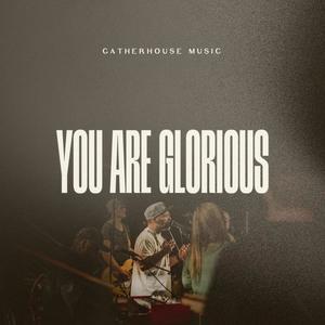 You Are Glorious (feat. David Gentiles)