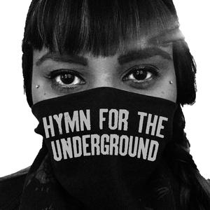 Hymn For The Underground (Explicit)