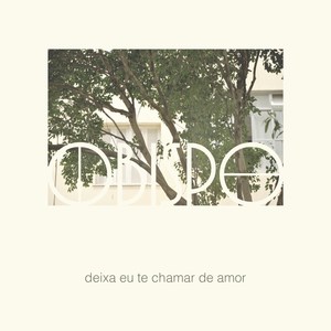 Deixa Eu Te Chamar de Amor