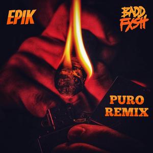 Puro (Remix) (feat. Epik) [Explicit]