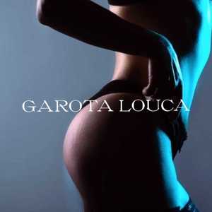 Garota Louca (Explicit)