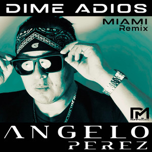 DIME ADIOS (Miami Remix)