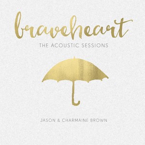 Braveheart: The Acoustic Sessions