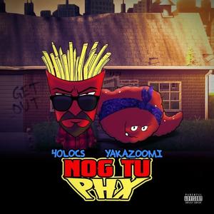 NOG TU PHX (feat. 40Locs) [Explicit]