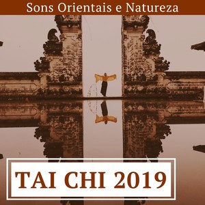 Tai Chi 2019 - Música Relaxante para o Tai Chi, Sons Orientais e Natureza