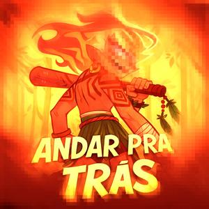 ANDAR PRA TRÁS!