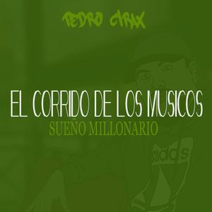 Corrido De Los Musicos (Sueño Millonario) (Explicit)