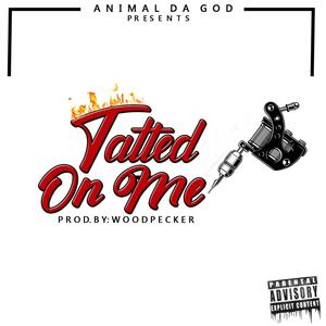 Tatted on Me (Explicit)