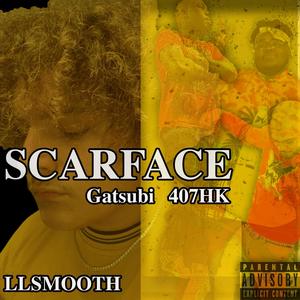 Scarface(feat. 407HK) (Explicit)