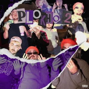 Plokho 2 (Explicit)