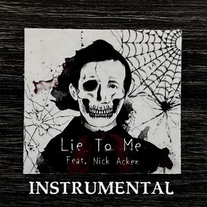 Lie To Me (feat. Nick Acker) (Instrumental)
