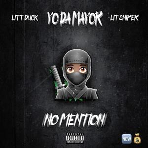 No Mention (feat. Litt Duck & Lit Sniper) (Explicit)