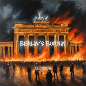 Berlin's Burnin (Explicit)