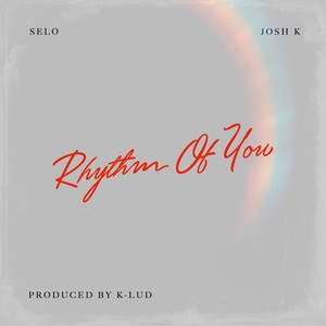 Rhythm of You (feat. Josh K)
