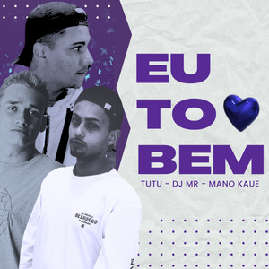 Eu To Bem (Explicit)