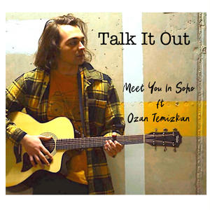 Talk It Out (feat. Ozan Temizkan)