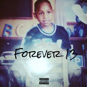 Forever 13 (Explicit)