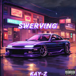 Swerving (Explicit)