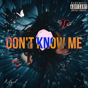 Don't Know Me (Explicit)