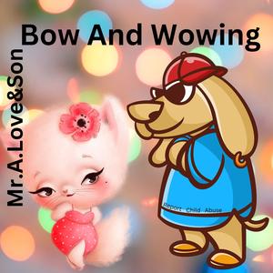 Bow And Wowing (feat. Tone Jonez)