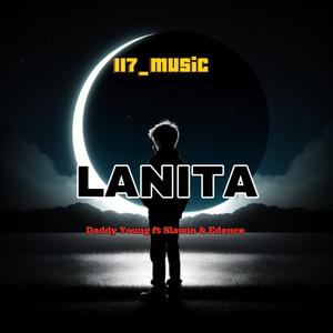 LANITA (feat. DADDY YOUNG, SLAWIN & EDENCE)