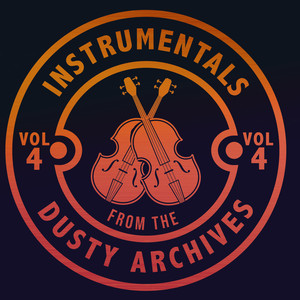 Instrumentals from the Dusty Archives, Vol. 4