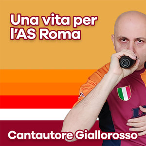 Una vita per l'AS Roma