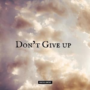 Don't Give Up