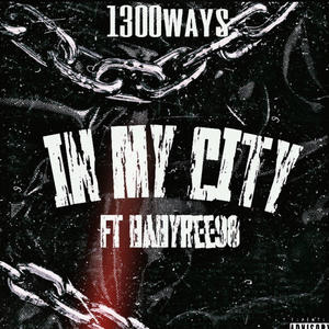 In my city (feat. Babyree98) [Explicit]