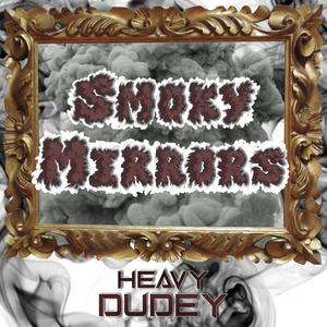 Smoky Mirrors (Explicit)