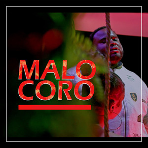 Malo Coro (Explicit)