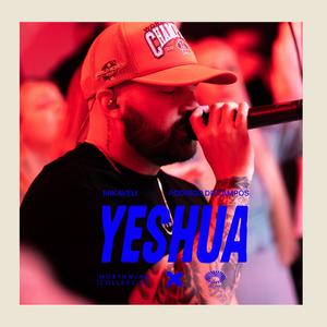 Yeshua (Tahdon tuntee sut Jeesus) (feat. Rodrigo de Campos & Mikaveli)