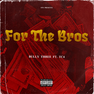 For The Bros (feat. TC4) [Explicit]