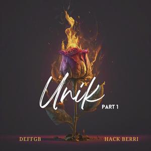 Unik - Part. 1 (feat. deffgb) (Explicit)