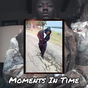 Moments In Time (Explicit)