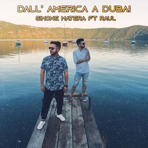 Dall'America a Dubai (feat. Raul)