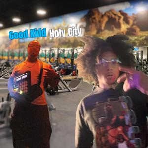Good Kidd Holy City