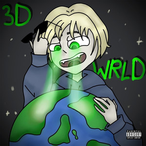 3d Wrld (Explicit)