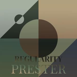 Regularity Prester