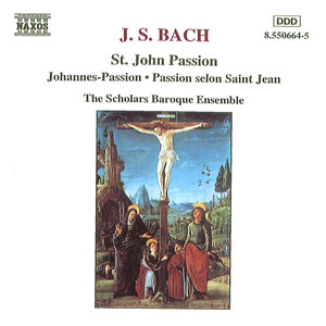 Bach, J.S.: St. John Passion (巴赫，JS：圣约翰激情)