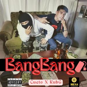 BangBang (feat. Cueto) [Explicit]