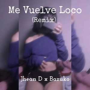 Me Vuelve Loco (Remix)