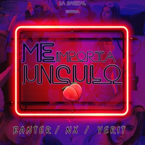 Me Importa un Culo (Explicit)