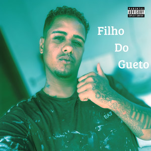 Filho do Gueto (Explicit)