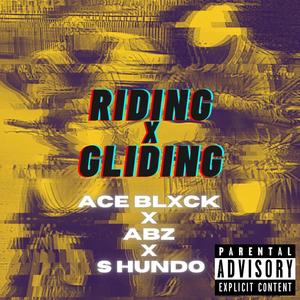 RIDING X GLIDING (feat. _.ABZ2) [Explicit]