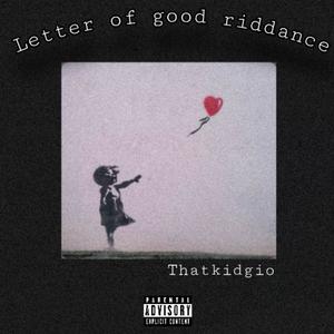 Letter Of Good Riddance(suicide Letter)