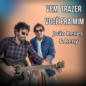 Vem Trazer Você pra Mim