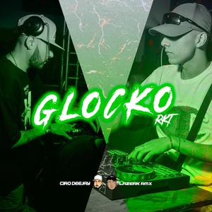 Glocko Mega RKT (feat. Ciro deejay) (Explicit)