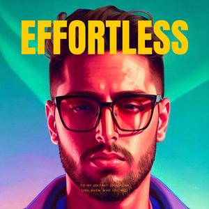 Effortless (Explicit)