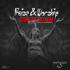 Praise & Worship (stoners anthem) [420 vibes] (Explicit)